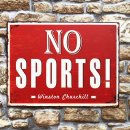 Blechschild - No Sports! - Schild im Antik Look - Metallschild