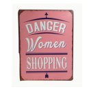 Blechschild DANGER Woman Shopping - lustiges Wandschild