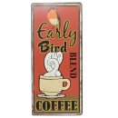 Wandschild Early Bird Blend Coffee - Kaffee Blechschild...
