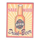 Vintage Blechschild - Save Water Drink Beer - Wandschschild Metall