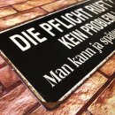 Wandschild Die Pflicht ruft! Kein Problem! Man kann ja später zurückrufen!