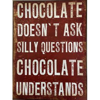 Blechschild -  CHOCOLATE UNDERSTANDS - Metallschild