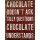Blechschild -  CHOCOLATE UNDERSTANDS - Metallschild